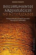 DESCUBRIMIENTOS ARQUEOLOGICOS NO AUTORIZADOS de PIZZUTI, MARCO 