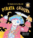 EL TESORO DE LA ISLA DEL PIRATA CALAVERA (AVENTURA SORPRESA) de JANE, ALBERT 