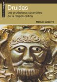 DRUIDAS: LOS PRODIGIOSOS SACERDOTES DE LA RELIGION CELTICA de ALBERRO, MANUEL 