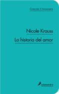 LA HISTORIA DEL AMOR (COL. 10 ANIVERSARIO) de KRAUSS, NICOLE 