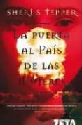 LA PUERTA AL PAIS DE LAS MUJERES de TEPPER, SHERI S. 
