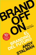 BRANDOFF: EL BRANDING DEL FUTURO di STALMAN, ANDY 