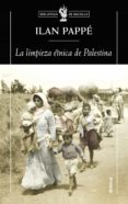 LA LIMPIEZA ETNICA DE PALESTINA de PAPPE, ILAN 