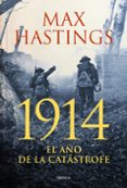 1914 EL AO DE LA CATASTROFE de HASTINGS, MAX 