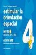 ESTIMULAR LA ORIENTACION ESPACIAL NIVEL 4: PARA NIOS DE 7 Y 8 A OS de JARQUE GARCIA, JESUS 