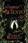 EL NOMBRE DEL VIENTO (SAGA CRONICA DEL ASESINO DE REYES 1) de ROTHFUSS, PATRICK 