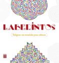 LABERINTOS: RELAJARSE CON MANDALAS PARA COLOREAR di VV.AA. 