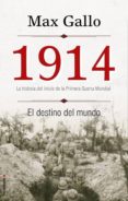 1914. EL DESTINO DEL MUNDO de GALLO, MAX 