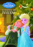 FROZEN. EL FESTIVAL DEL INVIERNO. CUENTO de DISNEY, WALT 