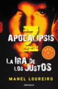 APOCALIPSIS Z: LA IRA DE LOS JUSTOS de LOUREIRO, MANEL 