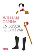EN BUSCA DE BOLVAR de OSPINA, WILLIAM 