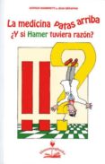 LA MEDICINA PATAS ARRIBA Y SI HAMER TUVIERA RAZON? di MAMBRETTI, GIORGIO  SERAPHIN, JEAN 