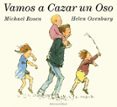 VAMOS A CAZAR UN OSO de ROSEN, MICHAEL 