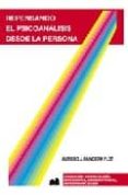 REPENSANDO EL PSICOANALISIS DESDE LA PERSONA de PAINCEIRA PLOT, ALFREDO J. 