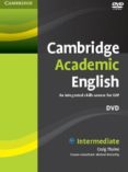 CAMBRIDGE ACADEMIC ENGLISH INTERMEDIATE DVD di VV.AA. 