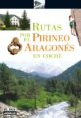 RUTAS POR EL PIRINEO ARAGONES EN COCHE de NADAL, PACO 