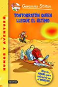 TONTORRATON QUIEN LLEGUE EL ULTIMO: CON MANUAL PARA SOBREVIVIR E N EL DESIERTO! de STILTON, GERONIMO 