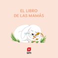 EL LIBRO DE LAS MAMAS de ROSENBERG, NATASCHA 