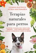 TERAPIAS NATURALES PARA PERROS di KNOWLES, GEMMA 