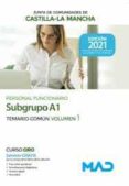 PERSONAL FUNCIONARIO (SUBGRUPO A1) DE LA ADMINISTRACION DE LA JUNTA DE COMUNIDADES DE CASTILLA-LA MANCHA. TEMARIO COMN VOL. 1 di VV.AA. 