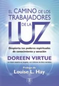 EL CAMINO DE LOS TRABAJADORES DE LA LUZ di VIRTUE, DOREEN 