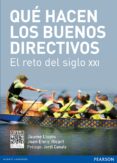 QUE HACEN LOS BUENOS DIRECTIVOS: EL RETO DEL SIGLO XXI di LLOPIS, JAUME  RICART, JOAN ENRIC 