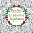 LA NAVIDAD DE JOHANNA: UN LIBRO FESTIVO PARA COLOREAR di BASFORD, JOHANNA 