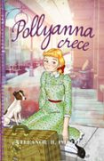 POLLYANNA CRECE di PORTER, ELEANOR H. 