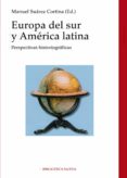 EUROPA DEL SUR Y AMRICA LATINA de SUAREZ CORTINA, MANUEL 