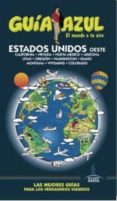 ESTADOS UNIDOS OESTE 2016 (GUIA AZUL) di VV.AA. 