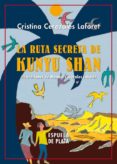 LA RUTA SECRETA DE KUNYU SHAN de CEREZALES LAFORET, CRISTINA 