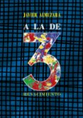 A LA DE TRES de ALMUZARA, JAVIER 