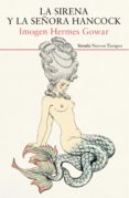 LA SIRENA Y LA SEORA HANCOCK di GOWAR, IMOGEN HERMES 