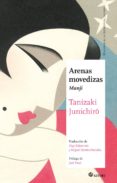 ARENAS MOVEDIZAS: MANJI de TANIZAKI, JUNICHIRO 