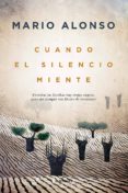 CUANDO EL SILENCIO MIENTE de ALONSO AYALA, MARIO 