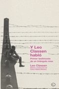 Y LEO CLASSEN HABLO: PRIMER TESTIMONIO DE UN TRINGULO ROSA de VALDIVIA BIEDMA, CARLOS 