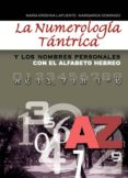 LA NUMEROLOGIA TANTRICA Y LOS NOMBRES PERSONALES CON EL ALFABETO HEBREO di KRISHNA LAPUENTE, MARIA  DOMINGO, MARGARIDA 