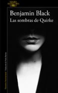 LAS SOMBRAS DE QUIRKE (SERIE QUIRKE 7) de BLACK, BENJAMIN 