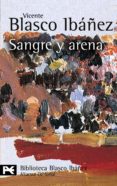SANGRE Y ARENA (2 ED.) de BLASCO IBAEZ, VICENTE 