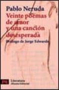 VEINTE POEMAS DE AMOR Y UNA CANCION DESESPERADA de NERUDA, PABLO 