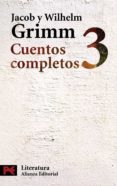 CUENTOS COMPLETOS 3 de GRIMM, JACOB  GRIMM, WILHELM 
