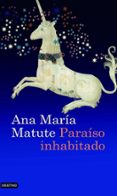 PARAISO INHABITADO de MATUTE, ANA MARIA 