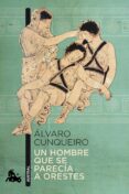 UN HOMBRE QUE SE PARECIA A ORESTES (PREMIO NADAL 1968) de CUNQUEIRO, ALVARO 