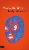 LADY MASACRE de MENDOZA, MARIO 