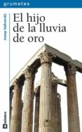 EL HIJO DE LA LLUVIA DE ORO de VALLVERDU, JOSEP 