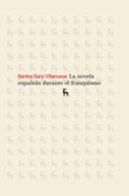 LA NOVELA ESPAOLA DURANTE EL FRANQUISMO de SANZ VILLANUEVA, SANTOS 