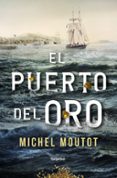 EL PUERTO DEL ORO di MOUTOT, MICHEL 