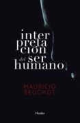 INTERPRETACION DEL SER HUMANO: UN ENSAYO DE ANTROPOLOGIA FILOSOFICA de BEUCHOT, MAURICIO 