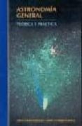 ASTRONOMIA GENERAL: TEORIA Y PRACTICA di GALADI, DAVID 