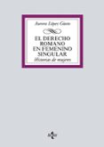EL DERECHO ROMANO EN FEMENINO SINGULAR de LOPEZ GUETO, AURORA 